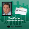Tim Kerber - The Membership Site King: Conversations with the Best Entrepreneurs on the Planet
