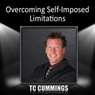 Overcoming Self-Imposed Limitations