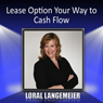 Lease Option Your Way to Cash Flow