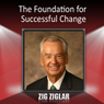 The Foundation for Successful Change