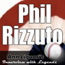 Ann Liguori's Audio Hall of Fame: Phil Rizzuto