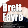 Ann Liguori's Audio Hall of Fame: Brett Favre