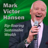 Rip-Roaring Sustainable Wealth: Wealth Built to Last