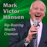 Rip-Roaring Wealth Creation: You've Waited Long Enough...Wealth creation is available to you NOW!