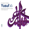 Yusuf: Exploring the Chapter of Joseph in the Holy Quran