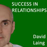 Success in Relationships with David Laing