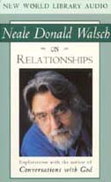 Neale Donald Walsch on Relationships