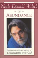 Neale Donald Walsch on Abundance