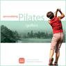 Personalizing Pilates: Golfers