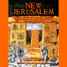 New Jerusalem: Sacred Geometry, Knights Templar, Freemasons and the Creation of Heaven on Earth