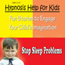 Childhood Sleep Problems: Hypnosis Help to Stop Night Terrors, Sleep Walking and Other Sleep Problems