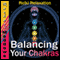 Balancing Your Chakras Hypnosis: Reiki Relaxation, Free Your Chi, Guided Meditation Hypnosis & Subliminal