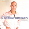 A Simple Formula for Extraordinary Relationships