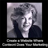 Create a Web Site Where Content Does Your Marketing