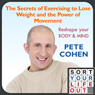 The Secrets of Exercising to Lose Weight and the Power of Movement