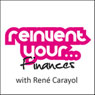 Re-invent Your Finances