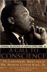 A Call to Conscience: The Landmark Speeches of Dr. Martin Luther King, Jr.