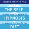 The Self-Hypnosis Diet: Use the Power of Your Mind to Make Any Diet Work for You