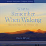 What to Remember When Waking: The Disciplines of Everyday Life