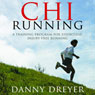 Chi Running: A Training Program for Effortless, Injury-Free Running