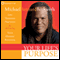 Your Life's Purpose: Life Visioning Practices for Activating Your Highest Potential