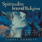 Spirituality Beyond Religion: The Direct Experience of the Sacred