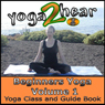 Beginners Yoga, Volume 1: Yoga Class and Guide Book