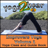 Improvers Yoga, Volume 1: Yoga Class and Guide Book