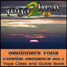 Beginners Yoga Flowing Sequence No.1.: Yoga Class and Guide Book.