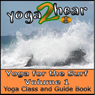 Yoga for the Surf, Vol. 1: Yoga Class and Guide Book