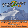 Yoga for Snow Sports, Vol.1: Yoga Class and Guide Book