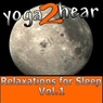 Relaxations for Sleep Vol.1: Yoga Relaxation Sessions and Guide Book