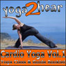 Cardio Yoga, Volume 1: A Vinyasa Yoga Class that Combines all the Benefits of Yoga with a Cardio Workout