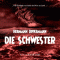 Die Schwester audio book by Hermann Oppermann