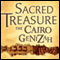 Sacred Treasure - The Cairo Genizah: The Amazing Discoveries of Forgotten Jewish History in an Egyptian Synagogue Attic (Unabridged) audio book by Rabbi Mark Glickman