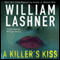 A Killer's Kiss (Unabridged) audio book by William Lashner