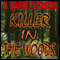 Killer in the Woods: A Psychological Thriller (Unabridged) audio book by R. Barri Flowers