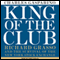 King of the Club: Richard Grasso and the Survival of the New York Stock Exchange (Unabridged) audio book by Charles Gasparino