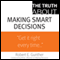 The Truth About Making Smart Decisions (Unabridged) audio book by Robert E. Gunther
