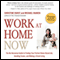 Work at Home Now: The No-nonsense Guide to Finding Your Perfect Home-based Job, Avoiding Scams, and Making a Great Living (Unabridged) audio book by Christine Durst, Michael Haaren