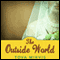 The Outside World (Unabridged) audio book by Tova Mirvis