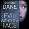 Evil Without a Face (Unabridged) audio book by Jordan Dane