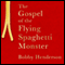 The Gospel of the Flying Spaghetti Monster (Unabridged) audio book by Bobby Henderson