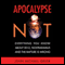 Apocalypse Not: Why Everything You Know About 2012, Nostradamus and the Rapture Is Wrong (Unabridged) audio book by John Michael Greer