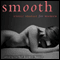 Smooth: Erotic Stories for Women (Unabridged) audio book by Rachel Kramer Bussel (editor)