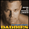 Daddies: Gay Erotic Stories (Unabridged) audio book by Richard Labonte (editor), Doug Harrison, Barry Alexander, Jeff Mann, Simon Sheppard, Xan West, Dale Chase, Shaun Levin