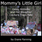 Mommy's Little Girl: Casey Anthony and her Daughter Caylee's Tragic Fate (Unabridged) audio book by Diane Fanning