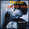 Never Have the Same Sex Twice: A Guide for Couples (Unabridged)