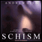 Schism: A Psychological Thriller (Unabridged) audio book by Andrew Biss