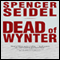 Dead of Wynter (Unabridged) audio book by Spencer Seidel